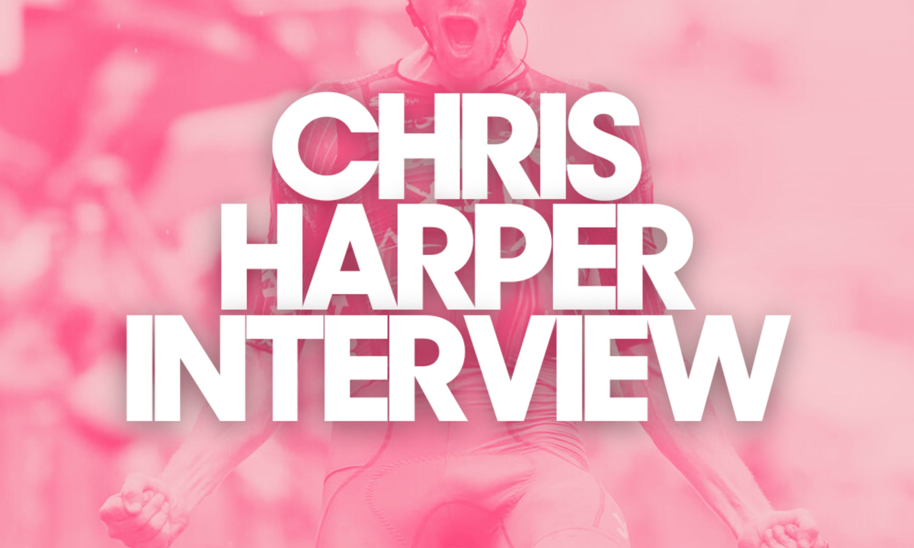 Exclusive with Chris Harper, Giro's Queen Stage winner